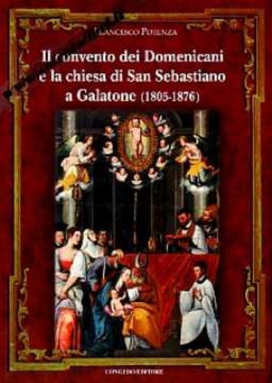 Immagine di Il convento dei domenicani e la chiesa di San Sebastiano a Galatone (1805 - 1876)